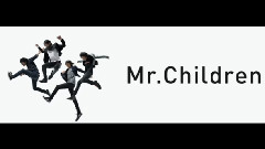Surrender_ Japan galaxy, mr.Children