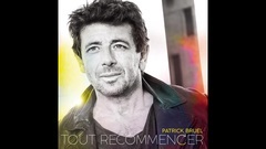 Tout Recommencer_Patrick Bruel